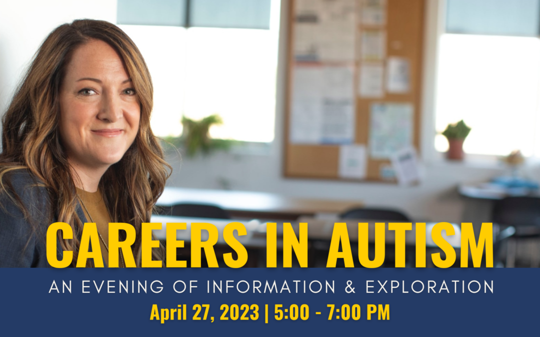 YOU’RE INVITED: CAREERS IN AUTISM